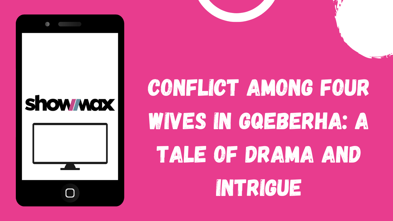 Four Wives in Gqeberha