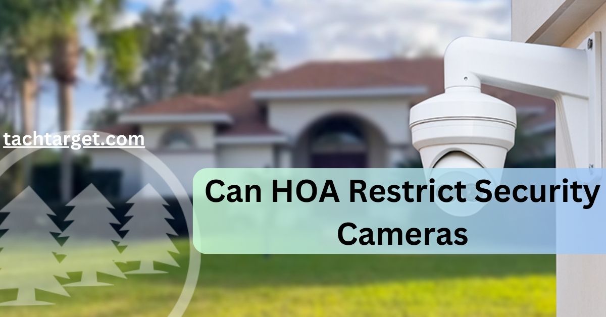 Can HOA Restrict Security Cameras