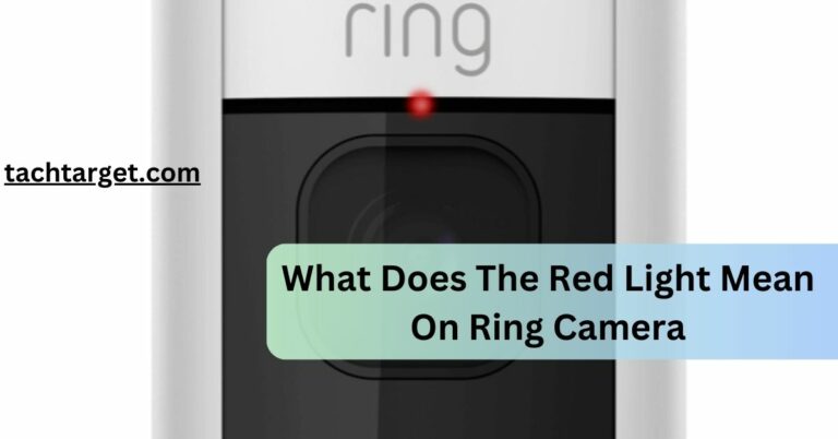 What Does The Red Light Mean On Ring Camera