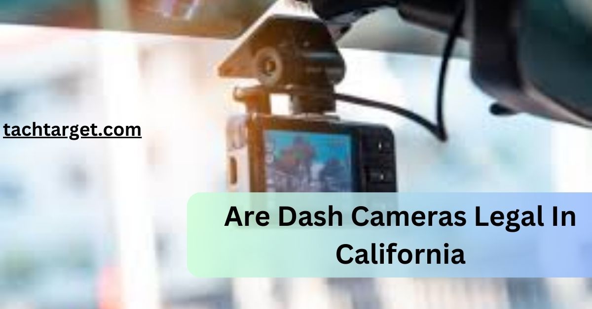 Are Dash Cameras Legal In California