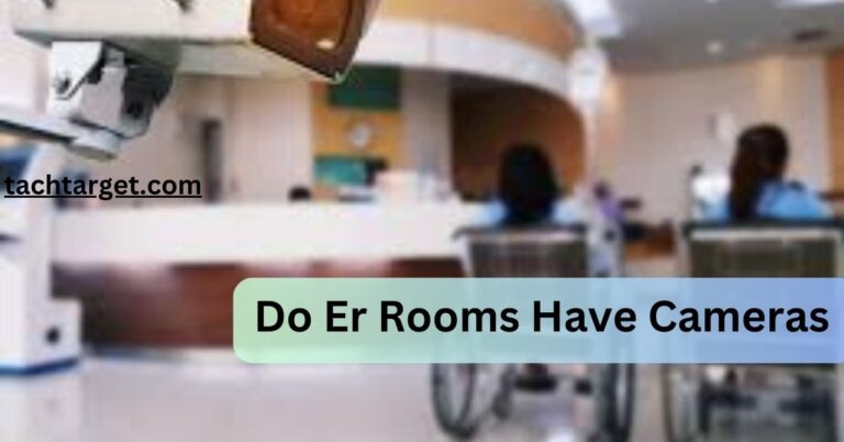 Do Er Rooms Have Cameras