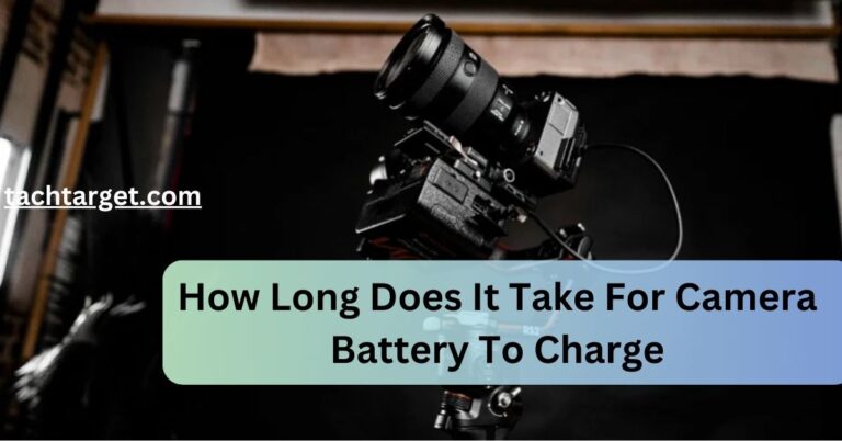 How Long Does It Take For Camera Battery To Charge