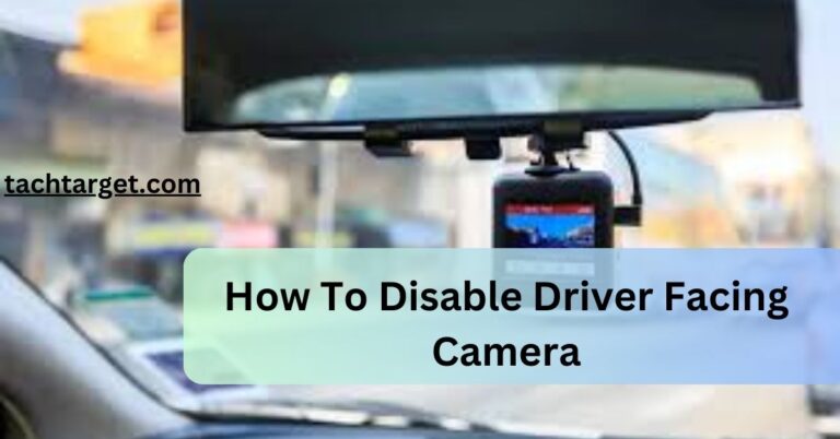 How To Disable Driver Facing Camera