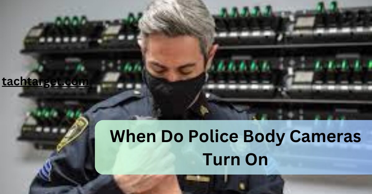 When Do Police Body Cameras Turn On